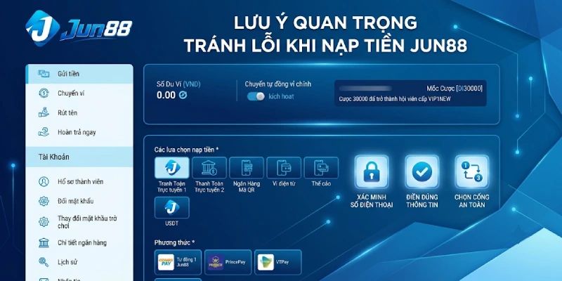Nạp Tiền 3 Lưu Ý Quan Trọng Tránh Lỗi Khi Nạp Tiền Jun88