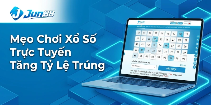 Mẹo Chơi Xổ Số Trực Tuyến Tăng Tỷ Lệ Trúng