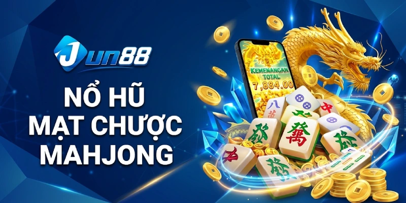 Nổ Hũ Mạt Chược Mahjong